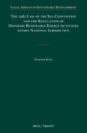 The 1982 Law of the Sea Convention and the Regulation of Offshore Renewable Energy Activities Within National Jurisdiction