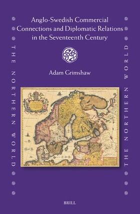 Anglo-Swedish Commercial Connections and Diplomatic Relations in the Seventeenth Century