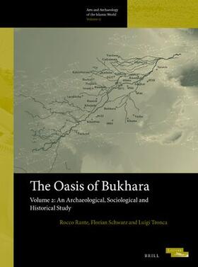 The Oasis of Bukhara, Volume 2: An Archaeological, Sociological and Historical Study