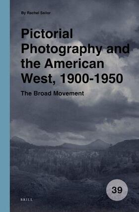 Pictorial Photography and the American West, 1900-1950
