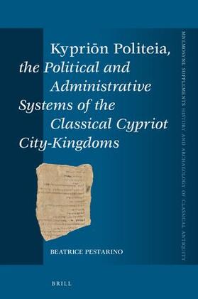 Kypri&#333;n Politeia, the Political and Administrative Systems of the Classical Cypriot City-Kingdoms