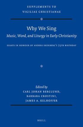 Why We Sing: Music, Word, and Liturgy in Early Christianity