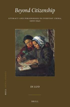 Beyond Citizenship: Literacy and Personhood in Everyday China, 1900-1945