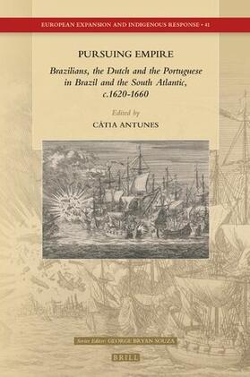 Pursuing Empire: Brazilians, the Dutch and the Portuguese in Brazil and the South Atlantic, C.1620-1660