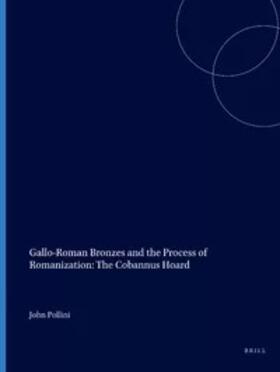 Gallo-Roman Bronzes and the Process of Romanization: The Cobannus Hoard