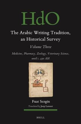 The Arabic Writing Tradition, an Historical Survey, Volume 3