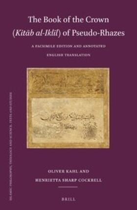 The Book of the Crown (Kit&#257;b Al-Ikl&#299;l) of Pseudo-Rhazes