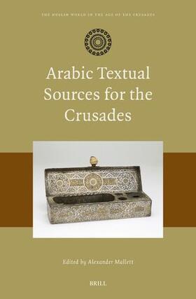 Arabic Textual Sources for the Crusades