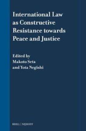 International Law as Constructive Resistance Towards Peace and Justice