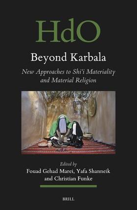 Shi&#703;i Materiality Beyond Karbala