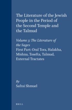 The Literature of the Jewish People in the Period of the Second Temple and the Talmud, Volume 3 the Literature of the Sages