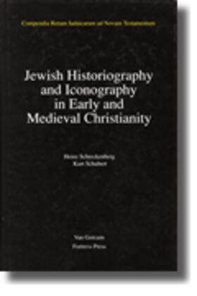 Jewish Traditions in Early Christian Literature, Volume 2 Jewish Historiography and Iconography in Early and Medieval Christianity