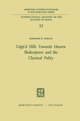 Copp¿d Hills Towards Heaven Shakespeare and the Classical Polity