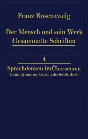 Der Mensch und Sein Werk 1.Band Jehuda Halevi Fünfundneunzig Hymnen und Gedichte Deutsch und Hebräisch