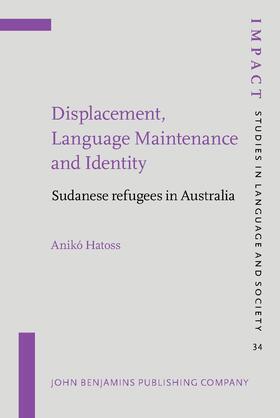 Displacement, Language Maintenance and Identity
