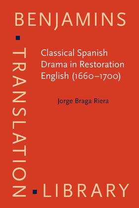 Classical Spanish Drama in Restoration English (1660–1700)