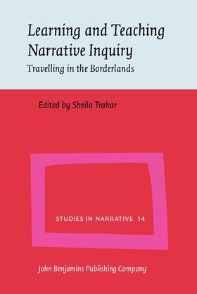 Learning and Teaching Narrative Inquiry