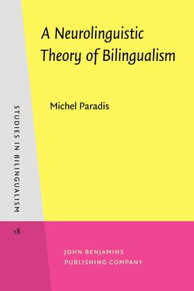 A Neurolinguistic Theory of Bilingualism