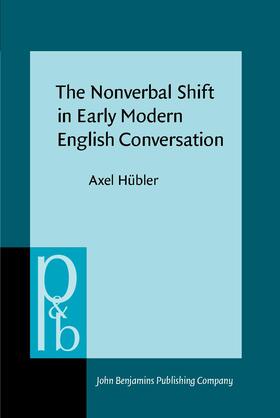 The Nonverbal Shift in Early Modern English Conversation