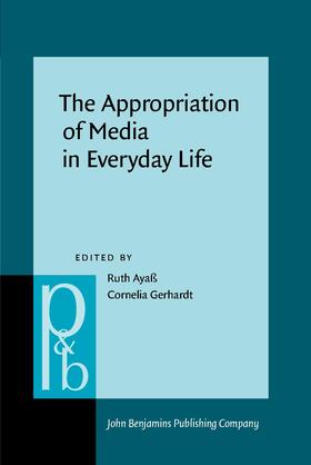 The Appropriation of Media in Everyday Life
