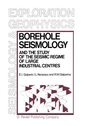 Borehole Seismology and the Study of the Seismic Regime of Large Industrial Centres