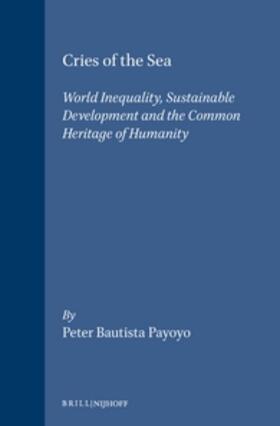 Cries of the Sea: World Inequality, Sustainable Development and the Common Heritage of Humanity