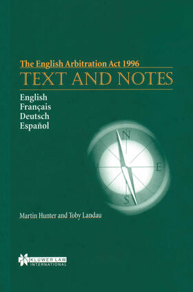 The English Arbitration ACT 1996: Text and Notes: Text and Notes