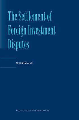 The Settlement of Foreign Investment Disputes