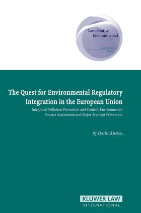 The Quest for Environmental Regulatory Intergration in the European Union: Ippc, Eia, and Major Accident Prevention