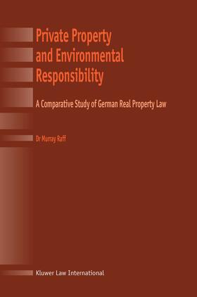 Private Property and Environmental Responsibility, a Comparative Study of German Real Property Law