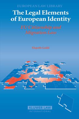 The Legal Elements of European Identity: Eu Citizenship and Migration Law