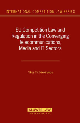 Eu Competition Law and Regulation in the Converging Telecommunications, Media and It-Sectors