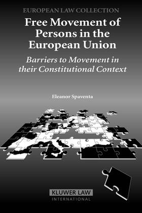Free Movement of Persons in the European Union: Barriers to Movement in Their Constitutional Context