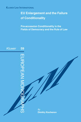 Eu Enlargement and the Failure of Conditionality: Pre-Accession Conditionality in the Fielfds of Democracy and the Rule of Law