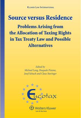 Source Versus Residence: Problems Arising from the Allocation of Taxing Rights in Tax Treaty Law and Possible Alternatives