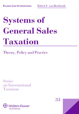 Systems of General Sales Taxation: Theory, Policy and Practice