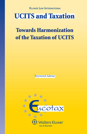 Ucits and Taxation: Towards Harmonization of the Taxation of Ucits