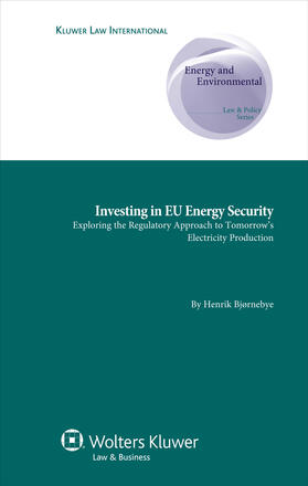 Investing in Eu Energy Security: Exploring the Regulatory Approach to Tomorrow's Electricity Production