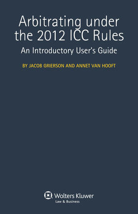 Arbitrating Under the 2012 ICC Rules: An Introductory User's Guide