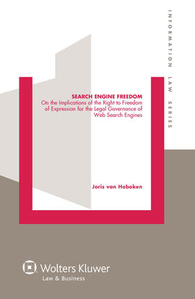 Search Engine Freedom: On the Implications of the Right to Freedom of Expression for the Legal Governance of Web Search Engines
