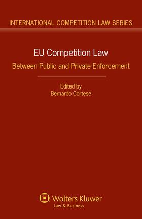 Eu Competition Law: Between Public and Private Enforcement