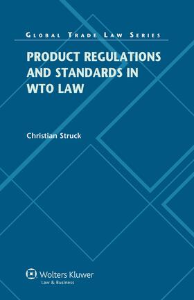 Product Regulations and Standards in Wto Law