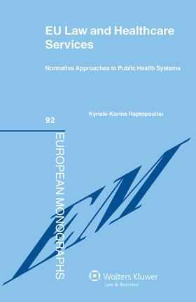 Eu Law and Healthcare Services: Normative Approaches to Public Health Systems