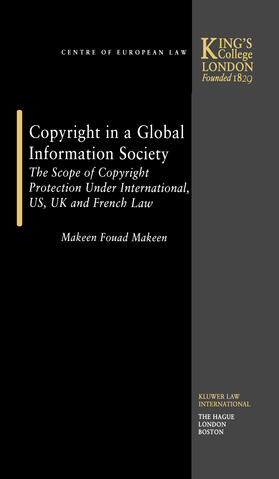 Copyright in a Global Information Society: The Scope of Copyright Protection Under International, Us, UK and French Law