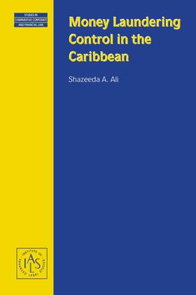Money Laundering Control in the Caribbean (Series: Studies in Commparative Corporate and Financial Law Volume 16)