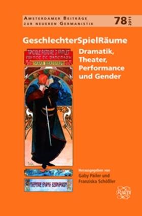 Geschlechterspielraume: Dramatik, Theater, Performance Und Gender
