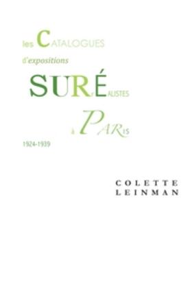 Les Catalogues d'Expositions Surréalistes À Paris Entre 1924 Et 1939
