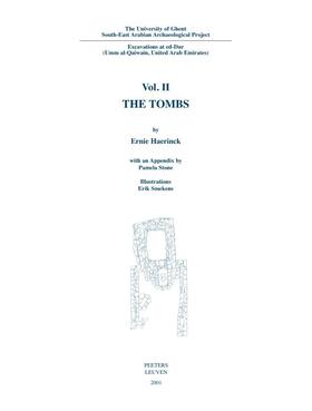 The University of Ghent South-East Arabian Archaeological Project: Excavations at Ed-Dur (Umm Al-Qaiwain, United Arab Emirates): Vol. II: The Tombs