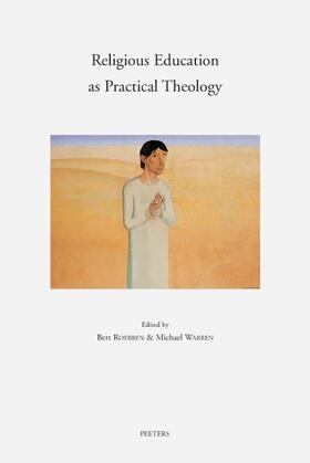 Religious Education as Practical Theology: Essays in Honour of Professor Herman Lombaerts