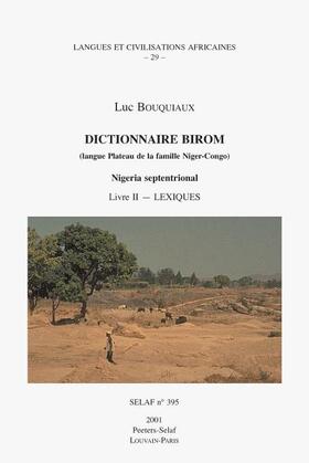 Dictionnaire Birom (Langue Plateau de la Famille Niger-Congo). Nigeria Septentrional. Livre II